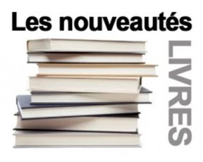 Bibliothèque : Nouveautés